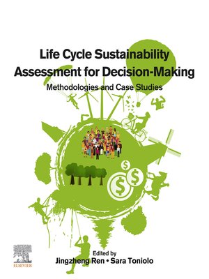 cover image of Life Cycle Sustainability Assessment for Decision-Making
